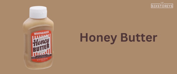 Honey Butter Sauce - Best Whataburger Sauce of 2023