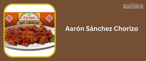 Aarón Sánchez Chorizo - Best Chorizo Brand