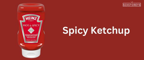 Spicy Ketchup - Best Whataburger Sauce of 2024