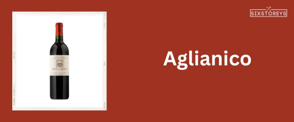 Aglianico - Best Wine With Lasagna