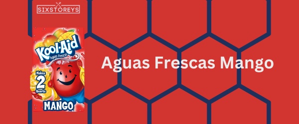 Aguas Frescas Mango - Best Kool-Aid Flavor