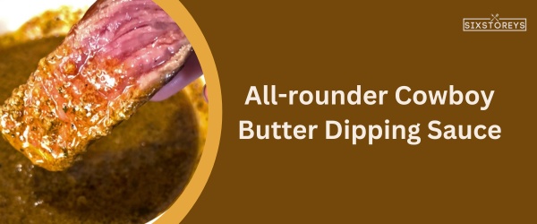Cowboy Butter Dipping Sauce - Best Chicken Nugget Sauce