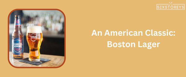 Boston Lager - Best Beer For Beer Cheese in 2024