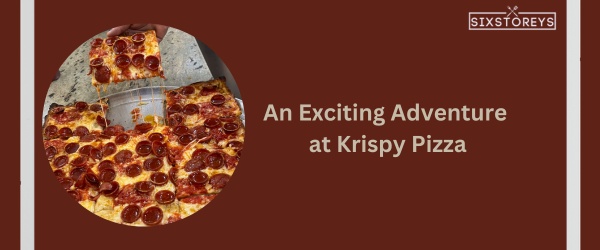 Krispy Pizza - Best Place To Get Pizza In Brooklyn