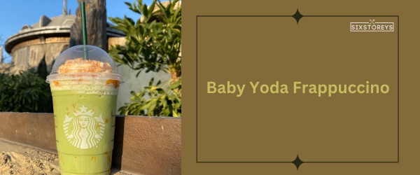 Baby Yoda Frappuccino - Best Starbucks Matcha Drink