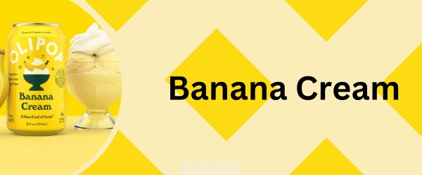 Banana Cream - Best Olipop Flavors