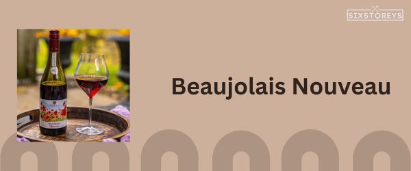 Beaujolais Nouveau - Best Semi Sweet Red Wine