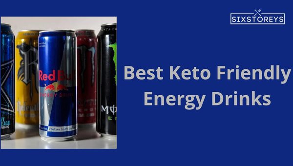 Best Keto Friendly Energy Drinks of 2023