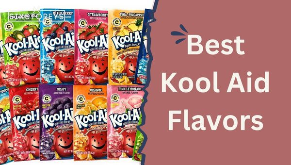 Best Kool-Aid Flavors of 2023