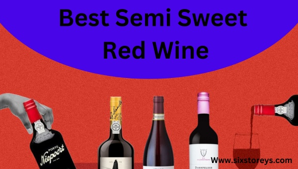 Best Semi Sweet Red Wines of 2023