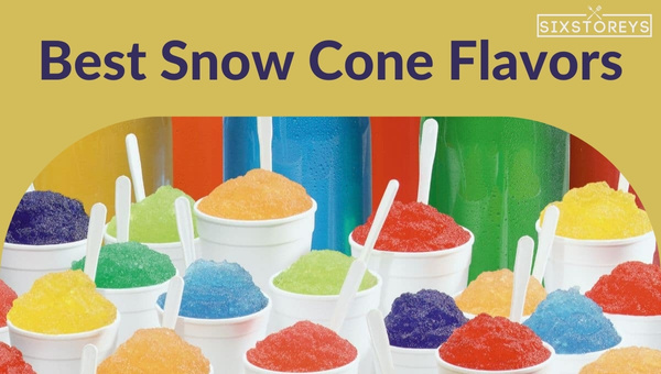 Best Snow Cone Flavors of 2024