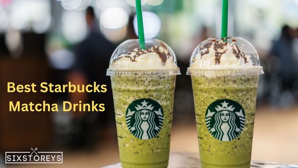 Best Starbucks Matcha Drinks to Order [Trending in 2023]