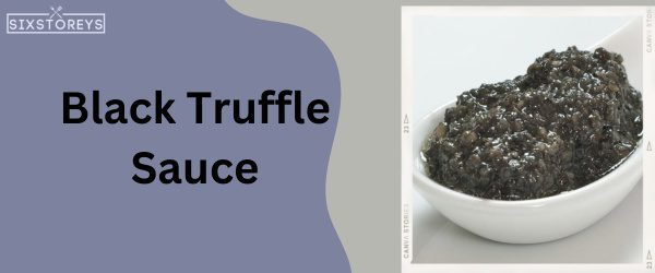 Black Truffle Sauce - Best Shake Shack Sauce