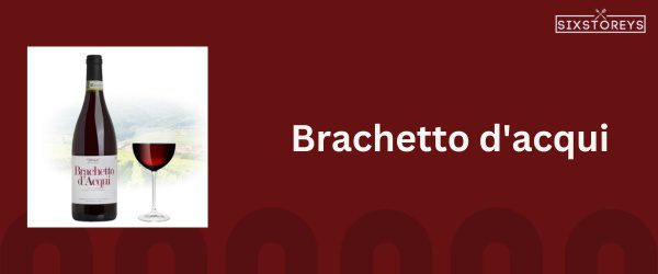 Brachetto d'acqui - Best Semi Sweet Red Wine