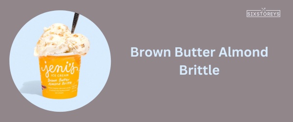 Brown Butter Almond Brittle - Best Jeni's Ice Cream Flavor