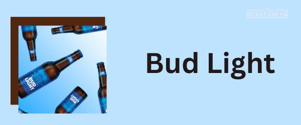 Bud Light - Best Beer For Beer Can Chicken