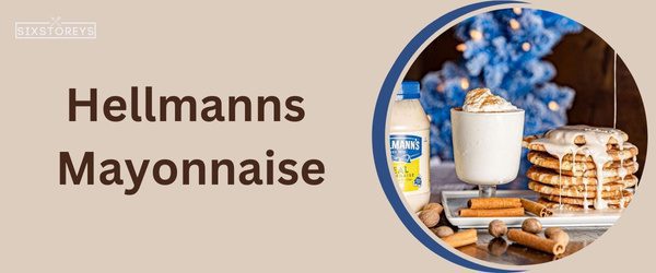 Hellmann’s Mayonnaise- Best Jimmy Johns Sauce