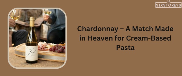 Chardonnay - Best Wine With Pasta
