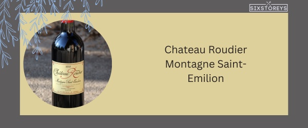 Chateau Roudier Montagne Saint-Emilion - Best Red Blend Wine in 2024