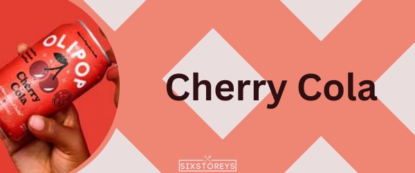 Cherry Cola - Best Olipop Flavors
