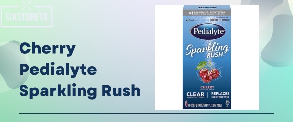 Cherry Pedialyte Sparkling Rush - Best Pedialyte Flavor