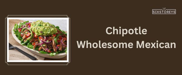 Chipotle - Best Fast Food For Weight Watchers