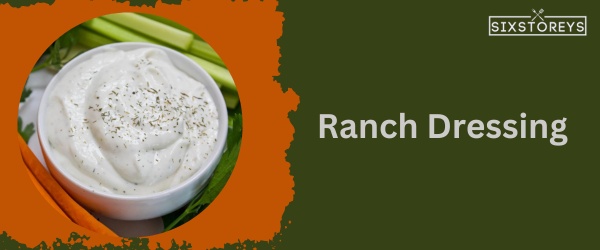 Ranch Dressing: Best Sonic Sauce of 2023