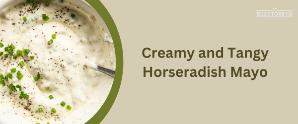 Horseradish Mayo - Best Chicken Nugget Sauce