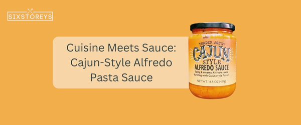Cajun-Style Alfredo Pasta Sauce - Best Trader Joe's Pasta Sauce in 2024