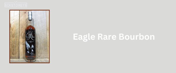 Eagle Rare Bourbon - Best Whiskey for Whiskey Sours