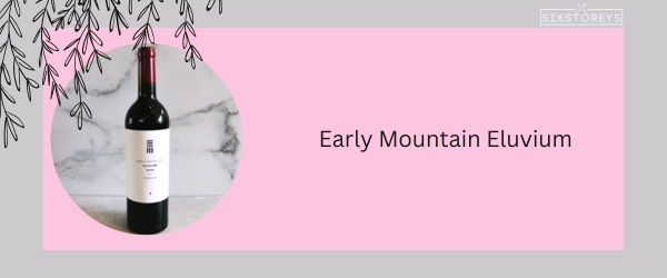 Early Mountain Eluvium - Best Red Blend Wine in 2024