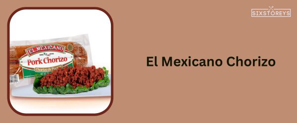 El Mexicano Chorizo - Best Chorizo Brand