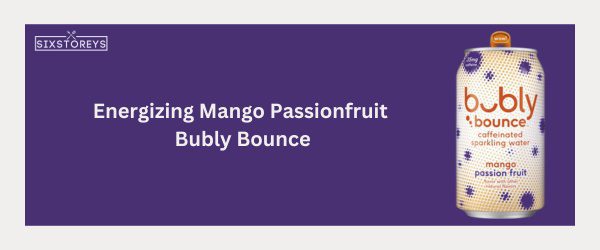 Mango Passionfruit - Best Bubly Flavor