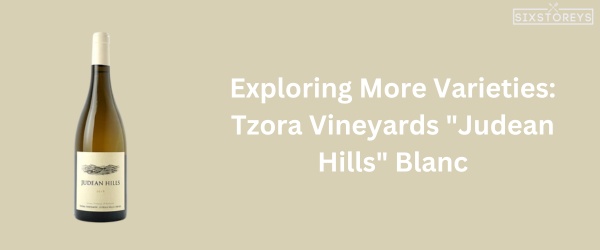 Tzora Vineyards "Judean Hills" Blanc - Best Chardonnay Wine of 2024