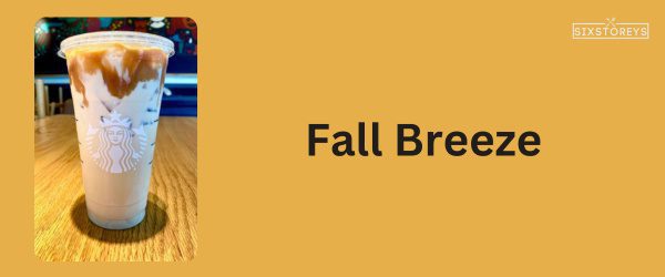 Fall Breeze - Best Starbucks Caramel Drink