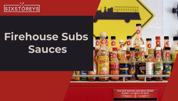 Best Firehouse Subs Sauces of 2024