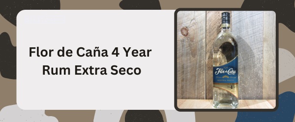 Flor de Caña 4 Year Rum Extra Seco - Best Rum for Daiquiri