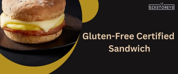 Gluten-Free Certified Sandwich - Best Starbucks Sandwich