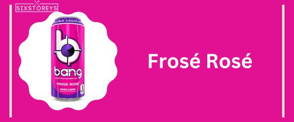 Frosé Rosé - Best Bang Energy Flavor