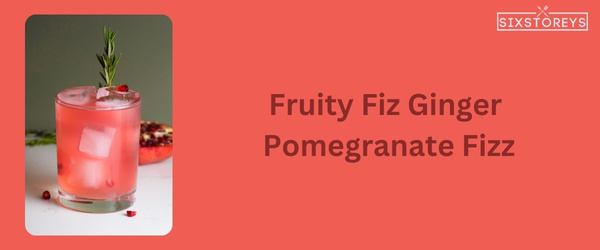 Ginger Pomegranate Fizz - Winter Vodka Cocktail