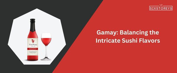 Gamay: Best Wine With Sushi in 2025