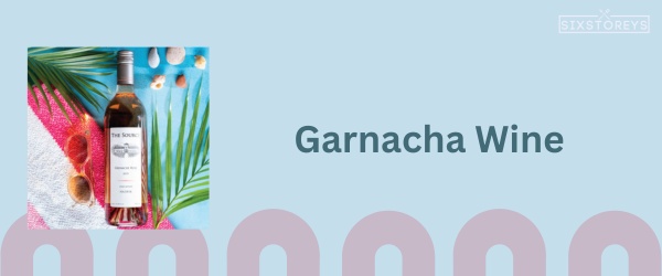Garnacha - Best Semi Sweet Red Wine