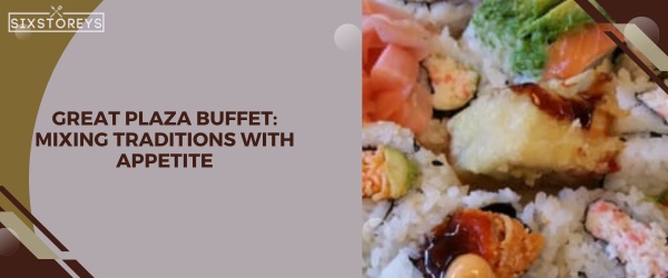 Great Plaza Buffet - Best All You Can Eat Sushi In San Diego 