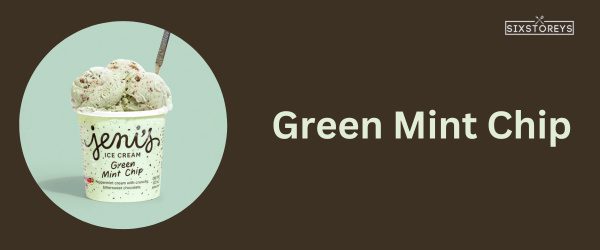 Green Mint Chip - Best Jeni's Ice Cream Flavor