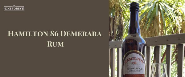 Hamilton 86 Demerara Rum - Best Rums For A Mai Tai