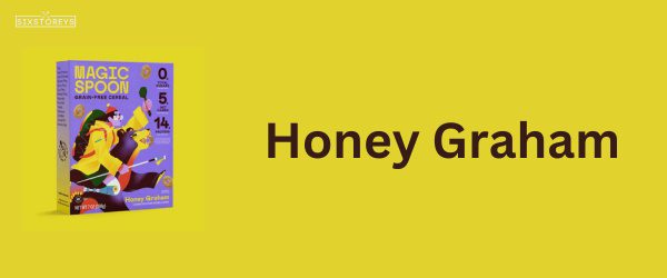 Honey Graham - Best Magic Spoon Cereal Flavor