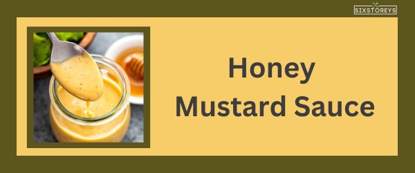 Honey Mustard Sauce - Best Cook Out Sauce