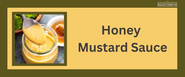 Honey Mustard Sauce - Best Cook Out Sauce