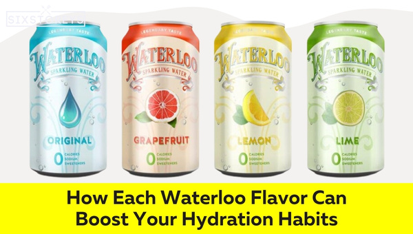 How Each Waterloo Flavor Can Boost Your Hydration Habits?