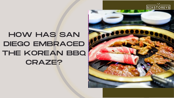How Has San Diego Embraced the Korean BBQ Craze?